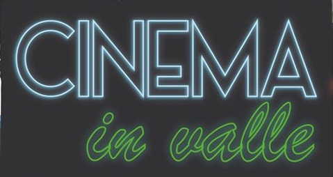 Cinema in Valle, 10, 17 e 24 luglio